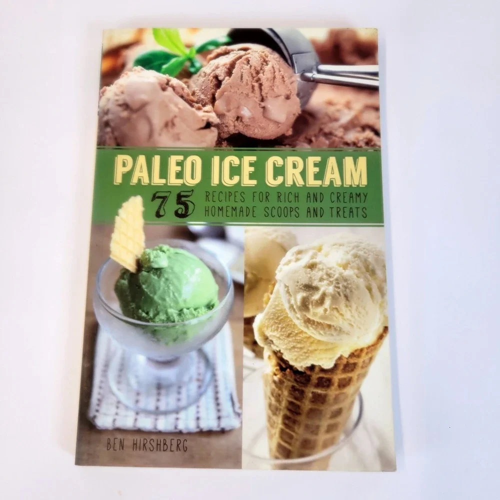 Paleo Ice Cream 75 Recipes Cookbook Ben Hirshberg Paperback Book Ulysses Press